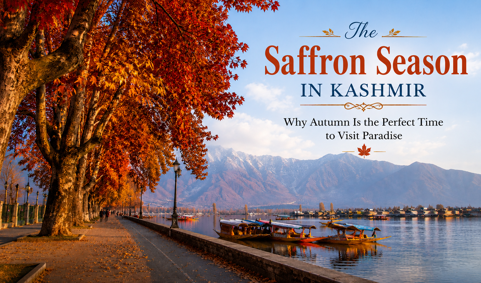 The Saffron Season in Kashmir: Why Autumn Is the Perfect Time to Visit Paradise