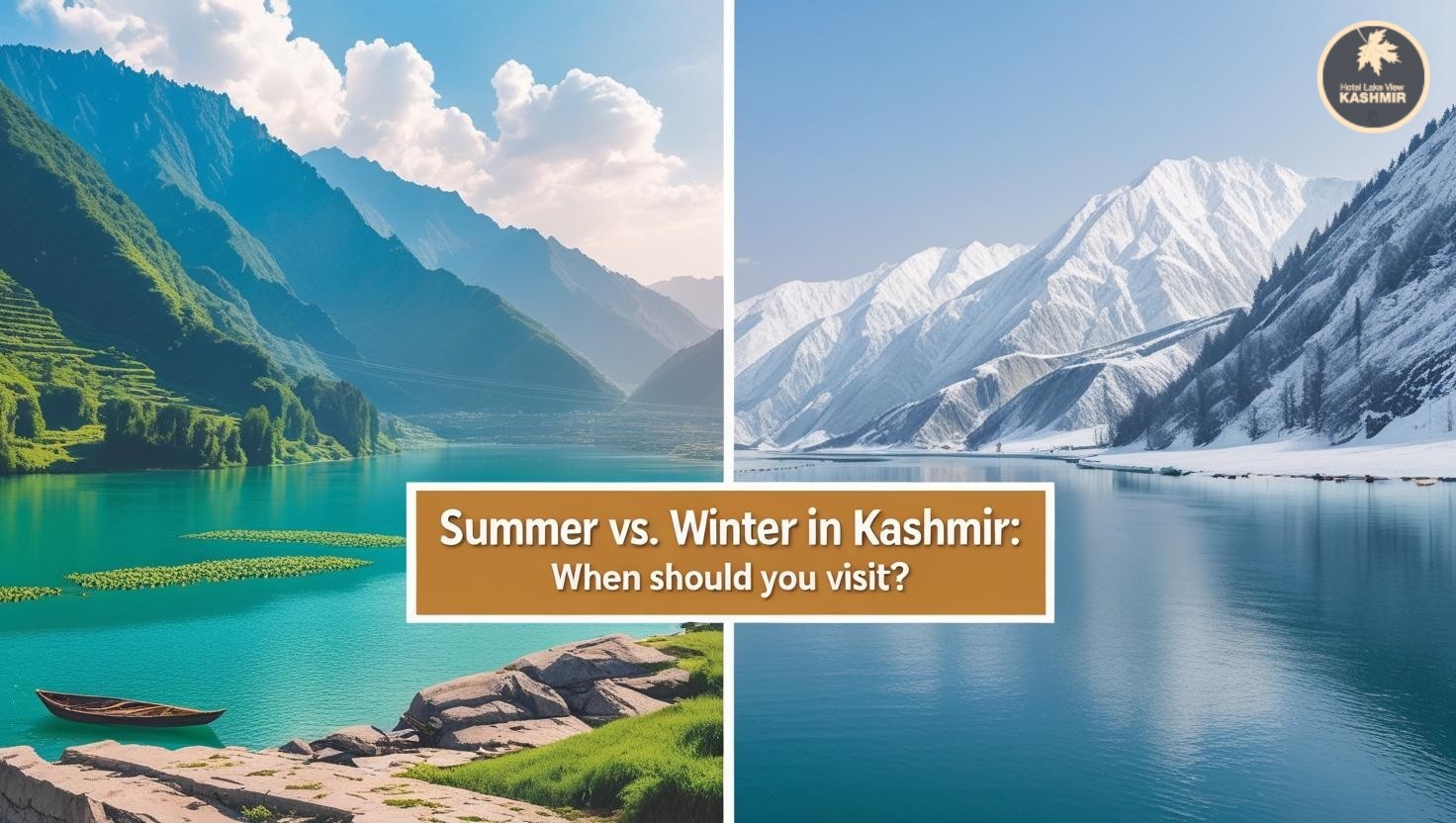 Summer vs. Winter in Kashmir: When Should You Visit?